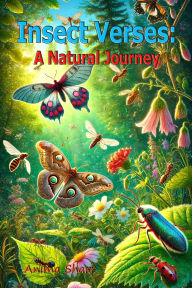 Title: Insect Verses: A Natural Journey, Author: Anima Sharr