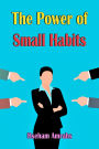 The Power of Small Habits