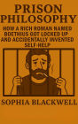 Prison Philosophy: How a Rich Roman Named Boethius Got Locked Up and Accidentally Invented Self-Help