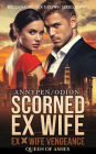 Scorned Ex Wife: Queen Of Ashes