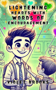Title: Lightening Hearts with Words of Encouragement, Author: Violet Brooks