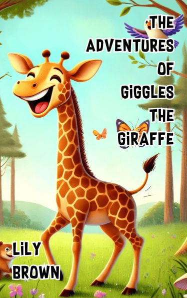 The Adventures of Giggles the Giraffe