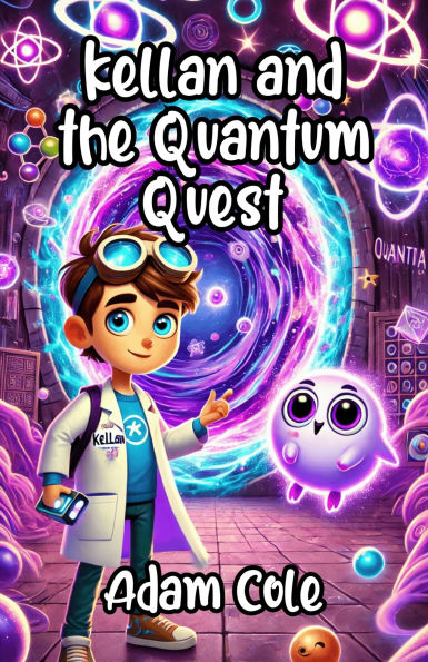 Kellan and the Quantum Quest
