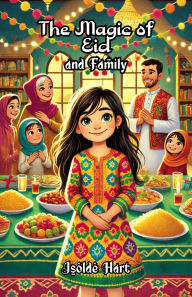 Title: The Magic of Eid and Family, Author: Isolde Hart