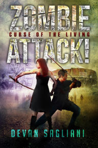 Title: Zombie Attack! Curse of the Living, Author: Devan Sagliani