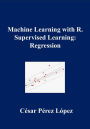 Machine Learning with R. Supervised Learning: Regression