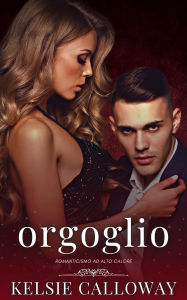 Title: Orgoglio (I Peccati Delle Ragazze Curvy, #1), Author: Kelsie Calloway