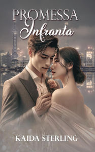 Title: Promessa Infranta, Author: Kaida Sterling