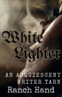 White Lighter (An Acquiescent Writer Yarn, #1)