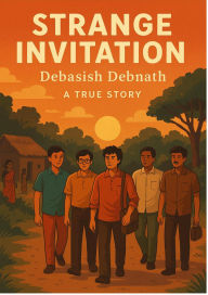 Title: Strange Invitation, Author: Debasish Debnath
