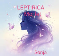 Title: Leptirica Moj let, Author: Sonja