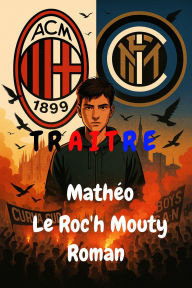 Title: Traître, Author: Mathéo Le Roc'h Mouty