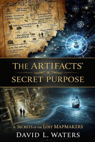 Read full books online no download THE ARTIFACTS SECRET PURPOSE (Jack and Emily's Adventures, #5) (English literature) by David L. Waters CHM ePub PDB