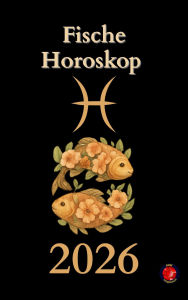 Title: Fische Horoskop 2026, Author: Alina Rubi