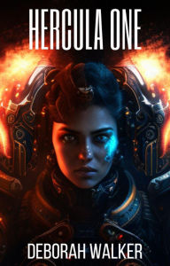 Title: Hercula One: Renegade Soldier and the Terracotta Dragon, Author: Deborah Walker