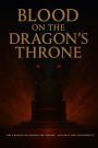Blood on the Dragon's Throne