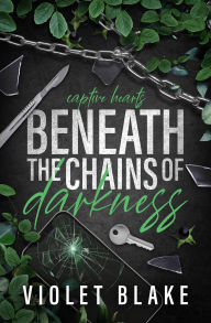 Download amazon books free Beneath The Chains of Darkness (Captive Hearts)