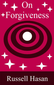 Title: On Forgiveness, Author: Russell Hasan