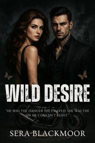 Title: Wild Desire, Author: Sera Blackmoor