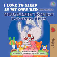 Title: I Love to Sleep in My Own Bed Mwen Renmen Dòmi nan Pwòp Kabann Mwen (English Haitian Creole Bilingual Collection), Author: Shelley Admont