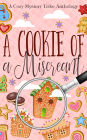 A Cookie of a Miscreant (A Cozy Mystery Tribe Anthology, #19)