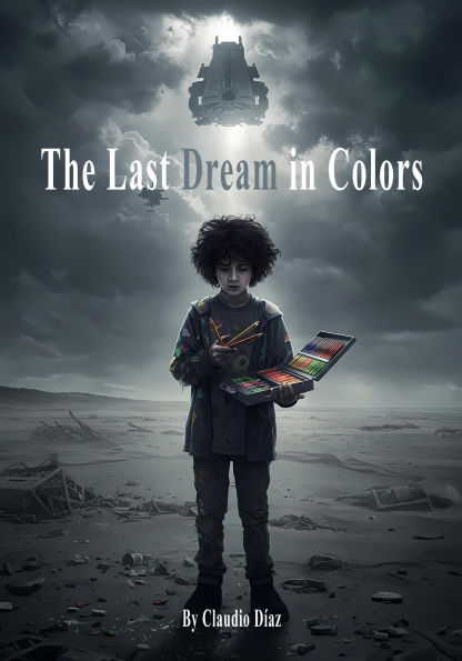The Last Dream in Colors