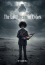 The Last Dream in Colors