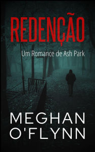 Title: Redenção: Um Romance de Ash Park (Ash Park (Portuguese), #6), Author: Meghan O'Flynn
