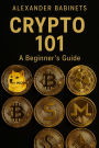 CRYPTO 101 - A Beginner's Guide