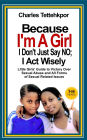 Because I'm a Girl, I Don't Just Say No - I Act Wisely