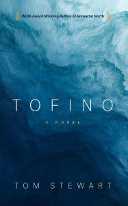 Free audiobook downloads to cd Tofino: A Novel by Tom Stewart  (English Edition)