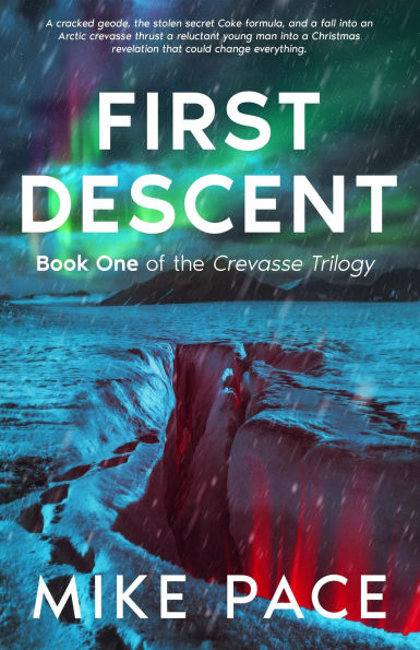 First Descent: A Contemporary Fantasy Holiday Adventure (Crevasse, #1)