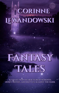 Title: Fantasy Tales, Author: Corinne Lewandowski