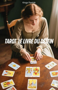 Title: Tarot Le Livre du Destin, Author: Kinga Pawlak