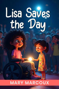 Title: Lisa Saves the Day, Author: Mary Marcoux