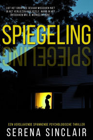 Title: Spiegeling, Spiegeling, Author: Serena Sinclair