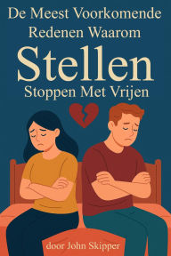 Title: De Meest Voorkomende Redenen Waarom stellen Stoppen met Vrijen, Author: John Skipper