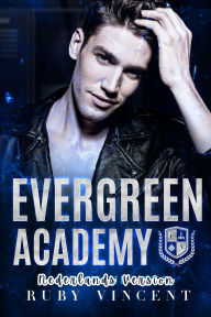 Title: Evergreen Academy (Dutch), Author: Ruby Vincent