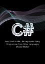C# Fast Track Guide - 86 Key Points Every Programmer from Other Languages Should Master
