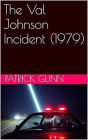 The Val Johnson Incident (1979)