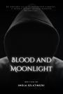 Blood and Moonlight