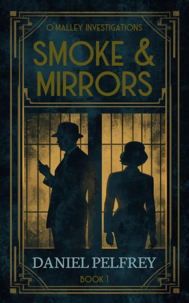 Smoke & Mirrors (O'Malley Investigations Mysteries)