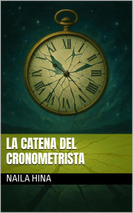 Title: La catena del cronometrista, Author: Naila Hina
