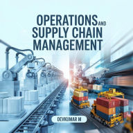 Title: Operations and Supply Chain Management, Author: Devkumar M