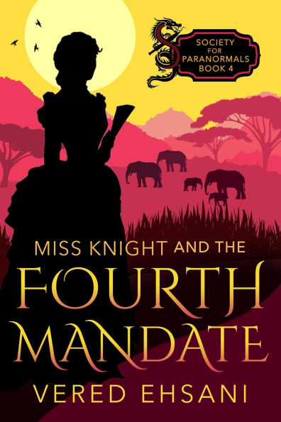 Miss Knight and the Fourth Mandate (Society for Paranormals, #4)