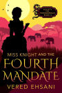 Miss Knight and the Fourth Mandate (Society for Paranormals, #4)