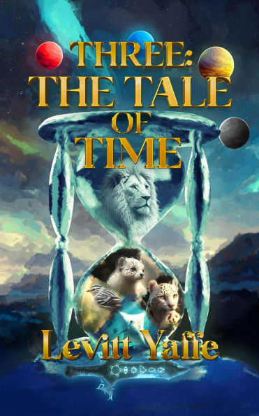 Three: The Tale of Time (Tales From Palaleon, #2)
