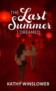 French audio books downloads free The Last Summer I Dreamed  by Kathy Winslower