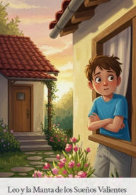 Title: Leo y la Manta de los Sueños Valientes (1, #1), Author: FABIO MENENDEZ