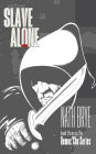 Slave Alone (Democ-chu Series, #3)